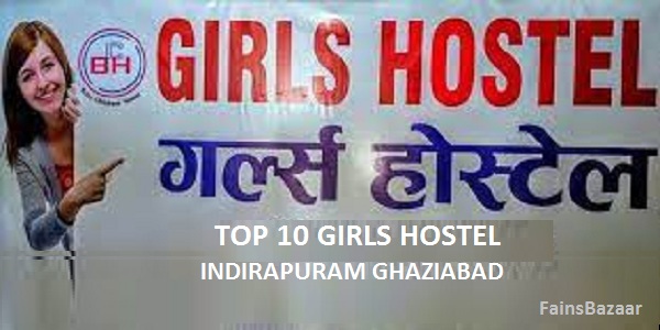 TOP 10 GIRLS HOSTEL IN INDIRAPURAM  | GHAZIABAD | UP| INDIRAPURAM GHAZIABAD